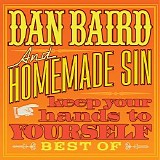 Dan Baird & Homemade Sin - Keep Your Hands to Yourself