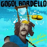 Gogol Bordello - Pura Vida Conspiracy