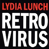 Lunch, Lydia - Retrovirus