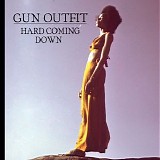 Gun Outfit - Hard Coming Down