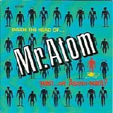 Man or Astro-Man? - Inside The Head Of Mr. Atom 7''