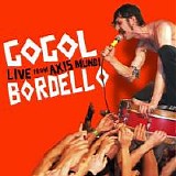 Gogol Bordello - Live From Axis Mundi