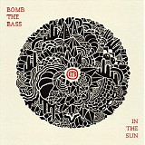 Bomb the Bass - In the Sun