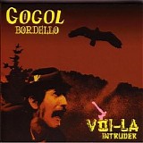 Gogol Bordello - Voi-La Intruder