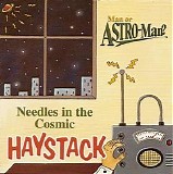 Man or Astro-Man? - Needles in the Cosmic Haystack 7''