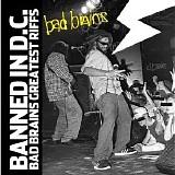 Bad Brains - Banned In D.C.: Bad Brains Greatest Riffs