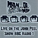 Man or Astro-Man? - Live on the John Peel Show - Nov. 1st, 2000