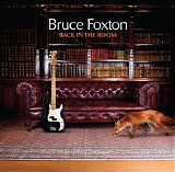 Foxton, Bruce - Back in the Room