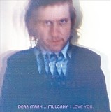 Mulcahy, Mark - Dear Mark J. Mulcahy, I Love You