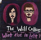 Will Callers - What Else Is Left?