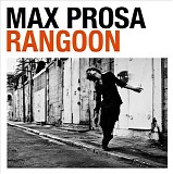 Prosa, Max - Rangoon