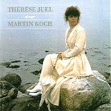 ThÃ©rÃ¨se Juel - ThÃ©rÃ¨se Juel sjunger Martin Koch