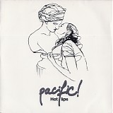 Pacific! - Hot Lips