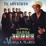 La Numero 1 Banda Jerez De Marco A Flores - Te Advierto