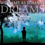 We Came As Romans - Dreams EP