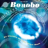 Bonobo - Solid Steel Presents It Came From The Sea