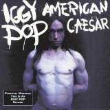 Iggy Pop - American Caesar