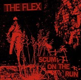 The Flex - Scum On The Run