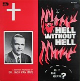 Dr. Jack Van Impe - Hell Without Hell