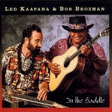 Led Kaapana & Bob Brozman - In the Saddle