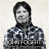 John Fogerty - Wrote A Song For Everyone