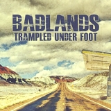 Trampled Under Foot - Badlands