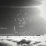 Sir Sly - Ghost EP