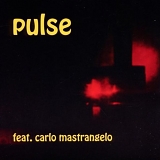 Pulse ( New York, US ) - Feat. Carlo Mastrangelo