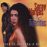 Saray Vargas & Tijeritas - Quien Te Volvera A Besar