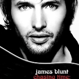 James Blunt - Chasing Time: The Bedlam Sessions