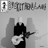 Bucketheadland - Racks - V0