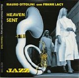 Mauro Ottolini feat. Frank Lacy - Mauro Ottolini feat. Frank Lacy - HEAVEN SENT -