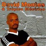 David Montes - David Montes & TrÃ³pico ElÃ©ctrico