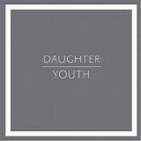 Daughter - Youth