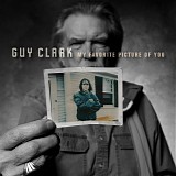 Guy Clark - My Favourite Picture of You