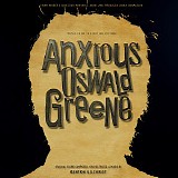 Kenton Gilchrist - Anxious Oswald Greene