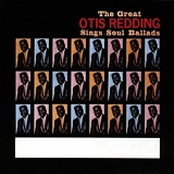 Redding, Otis - The Great Otis Redding Sings Soul Ballads (Remastered)