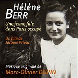 Marc-Olivier Dupin - Le Journal d'HÃ©lÃ¨ne Berr: Une Jeune Fille Dans Paris OccupÃ©