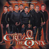 Grupo Cruz De Onix - La DueÃ±a De Mis Sentimientos