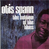Spann, Otis - The Bottom Of The Blues