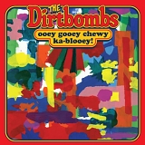 Dirtbombs - Ooey Gooey Chewy Ka-blooey!