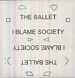 Ballet - I Blame Society