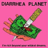 Diarrhea Planet - I'm Rich Beyond Your Wildest Dreams