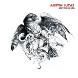 Lucas, Austin - Stay Reckless