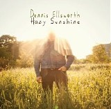 Ellsworth, Dennis - Hazy Sunshine