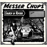 Messer Chups - Church of Reverb