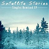 Satellite Stories - Singles Remixed