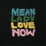 Mean Lady - Love Now