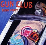 Gun Club - Death Party (1983) (Remastered 2004)