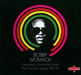 Womack, Bobby - Everything's Gonna Be Alright. The American Singles 1967-76 (CD 1)